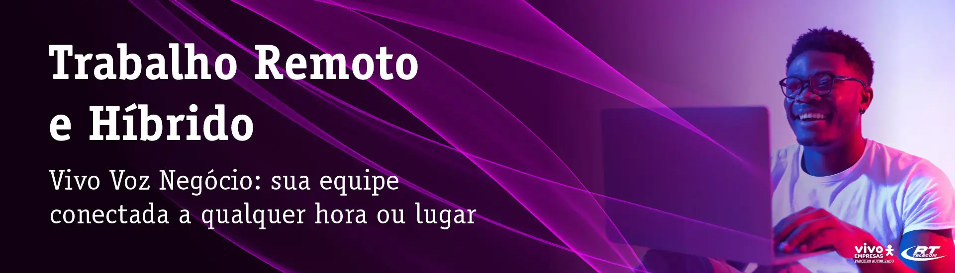 Trabalho Remoto e Híbrido Vivo Voz Negócio: sua equipe conectada a qualquer hora ou lugar
